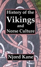 History of the Vikings and Norse Culture