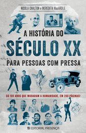 A História do Século XX Para Pessoas Com Pressa