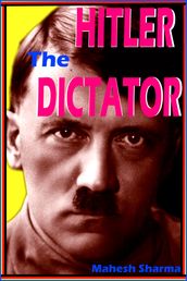 Hitler The Dictator
