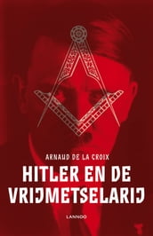 Hitler en de vrijmetselarij (E-boek)