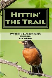 Hittin  the Trail: Day Hiking Barron County, Wisconsin