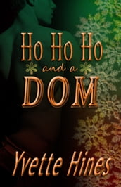 Ho, Ho, Ho and a Dom