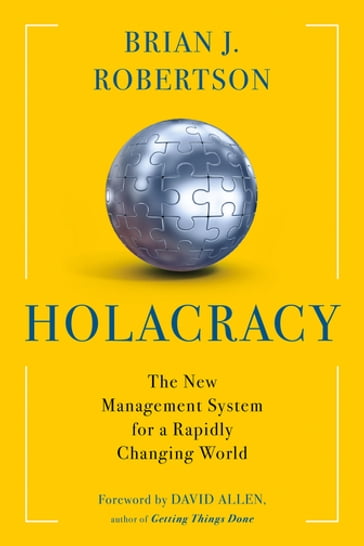 Holacracy - Brian J. Robertson