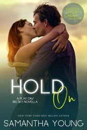 Hold On: A Play On/Big Sky Novella