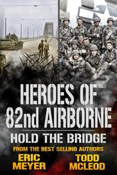 Hold the Bridge: Heroes of the 82nd Airborne Book 5
