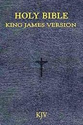 Holy Bible: Authorized King James Version (Complete Bible For Prayer)