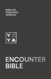 Holy Bible: English Standard Version (ESV) Encounter Bible