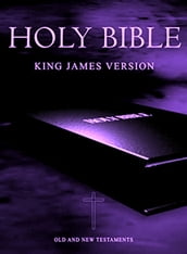 Holy Bible, King James Version Old and New Testaments - 1611 Edition