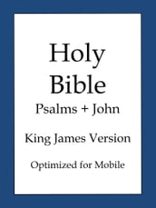 Holy Bible, King James Version - Psalms and John