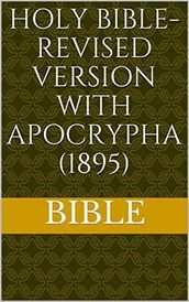 Holy Bible Revised Version 1895