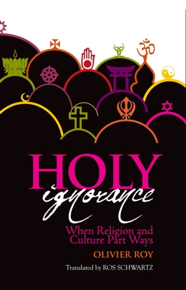 Holy Ignorance - Olivier Roy