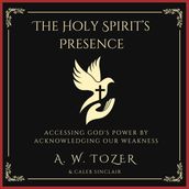 Holy Spirit s Presence, The