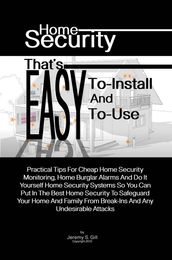 Home Security That s Easy-To-Install And Easy-To-Use