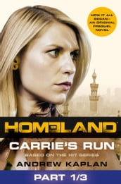 Homeland: Carrie s Run [Prequel Book] Part 1 of 3