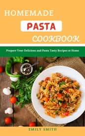 Homemade Pasta Cookbook