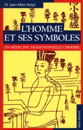 L Homme et ses symboles en médecine traditionnelle chinoise