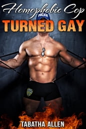 Homophobic Cop Turned Gay