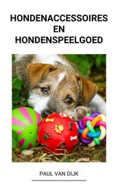 Hondenaccessoires en Hondenspeelgoed