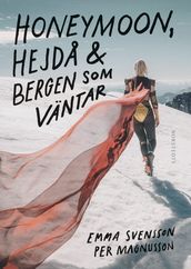 Honeymoon, hejda & bergen som väntar