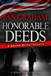Honorable Deeds: A Declan McIver Novella (Black Shuck Thriller Series)