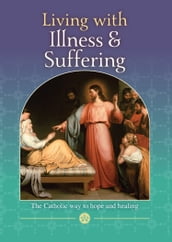 Hope and Healing: Living with Illness and Suffering