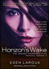 Horizon s Wake: The January Morrison Files Psychic Series 4