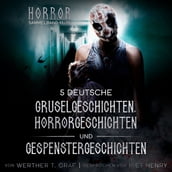 Horror. Sammelband 1115. 5 deutsche Gruselgeschichten, Horrorgeschichten und Gespenstergeschichten