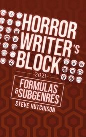 Horror Writer s Block: Formulas & Subgenres (2021)