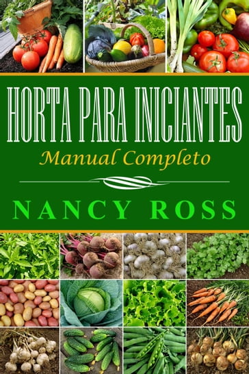 Horta para iniciantes - manual completo - Nancy Ross