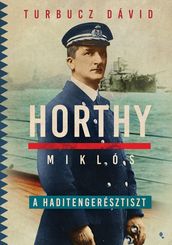 Horthy Miklós, a haditengerész