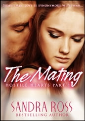 Hostile Hearts Part 1 : The Mating