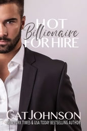 Hot Billionaire for Hire