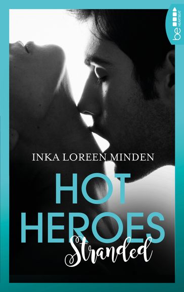 Hot Heroes: Stranded - Inka Loreen Minden