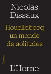 Houellebecq, un monde de solitudes