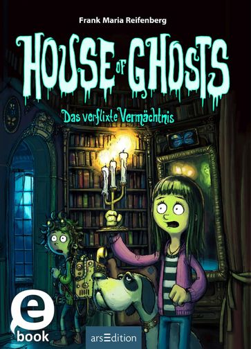 House of Ghosts  Das verflixte Vermächtnis (House of Ghosts 1) - Frank M. Reifenberg