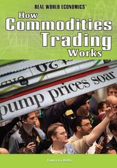 How Commodities Trading Works