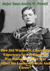 How Did Winston S. Churchill s Experience As A Prisoner Of War