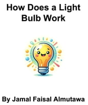 How Does a Lightbulb Work