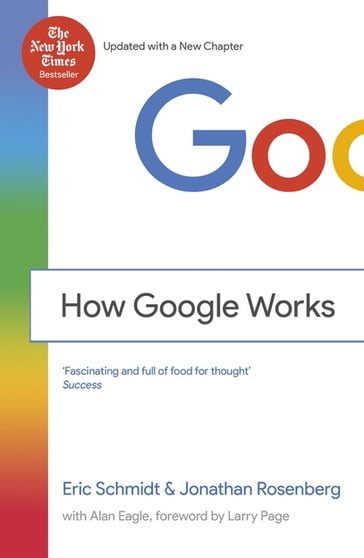 How Google Works - Eric Schmidt - Jonathan Rosenberg
