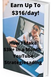 How I Make $3k+ in a Month: YouTube Strategies