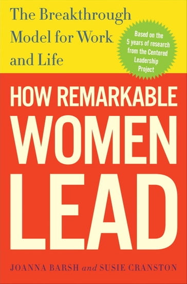 How Remarkable Women Lead - Geoffrey Lewis - Joanna Barsh - Susie Cranston