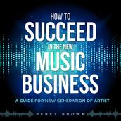 How To Be Successful In The New Music Business