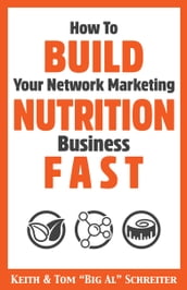 How To Build Your Network Marketing Nutrition Business Fast