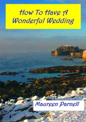 How To Have A Wonderful Wedding