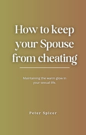 How To Keep Your Spouse From Cheating