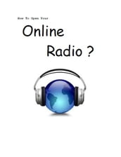How To Open Your Own Online Radio ?