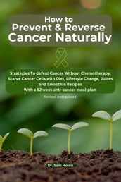 How To Prevent and Reverse Cancer Naturally