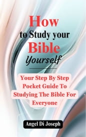 How To Study Your Bible Yourself