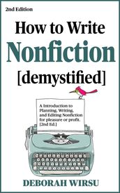 How To Write Nonfiction - Demystified