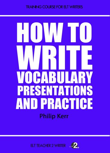 How To Write Vocabulary Presentations And Practice - Kerr Philip
